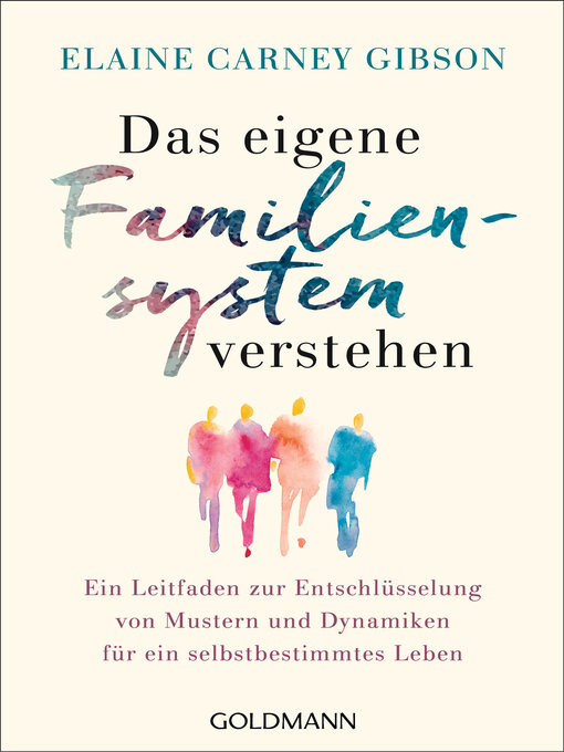 Title details for Das eigene Familiensystem verstehen by Elaine Carney Gibson - Wait list